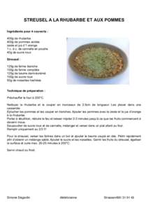 STREUSEL A LA RHUBARBE ET AUX POMMES Ingrédients pour 4 couverts : 400g de rhubarbe 400g de pommes acides zeste et jus d’1 orange 1 c. à c. de cannelle en poudre