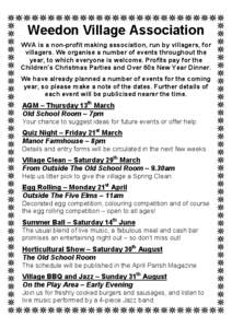 Weedon Village Association WVA is a non-profit making association, run by villagers, for villagers. We organise a number of events throughout the