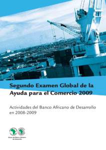 Segundo Examen Global de la Ayuda para el Comercio 2009 Actividades del Banco Africano de Desarrollo en[removed]Grupo del Banco Africano
