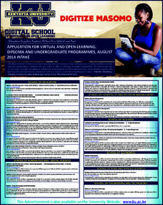 DIGITIZE MASOMO (Education Anywhere, Anytime, At Your Own Schedule and Pace) APPLICATION FOR VIRTUAL AND OPEN LEARNING, DIPLOMA AND UNDERGRADUATE PROGRAMMES, AUGUST 2014 INTAKE