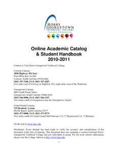 Online Academic Catalog & Student Handbook[removed]Contact or Visit Horry-Georgetown Technical College: Conway Campus 2050 Highway 501 East