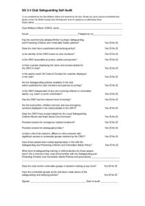 SG 3.4 Club Safeguarding Self Audit To be completed by the Club Welfare Officer and retained by the club. Should any action points be identified then please contact the British Cycling Club Development team for guidance 