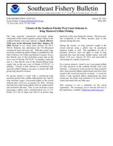 Southeast Fishery Bulletin National Marine Fisheries Service, Southeast Regional Office, [removed]th Avenue South, St. Petersburg, Florida[removed]FOR INFORMATION CONTACT: Susan Gerhart or [removed[removed]