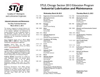 STLE, Chicago Section 2013 Education Program Industrial Lubrication and Maintenance Wednesday, March 20, 2013 Thursday, March 21, 2013