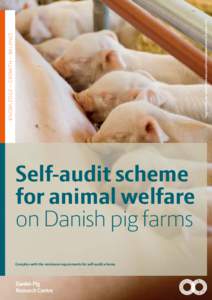 Approved by the Danish Veterinary and Food Administration, OctoberKNOWLEDGE – GROWTH – BALANCE Self-audit scheme for animal welfare