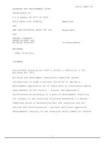 [2011] QPEC 29  PLANNING AND ENVIRONMENT COURT JUDGE ROBIN QC P & E Appeal No 1477 of 2010 GOLD COAST CITY COUNCIL