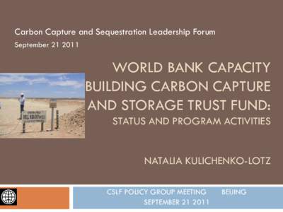 Carbon Capture and Sequestration Leadership Forum September[removed]WORLD BANK CAPACITY BUILDING CARBON CAPTURE AND STORAGE TRUST FUND: