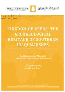 KINGDOM  OF  REEDS:  THE   ARCHAEOLOGICAL   HERITAGE  OF  SOUTHERN   IRAQI  MARSHES 	
   	
  