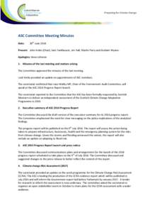 ASC Committee Meeting Minutes Date: 30th JunePresent: John Krebs (Chair), Sam Fankhauser, Jim Hall, Martin Parry and Graham Wynne.