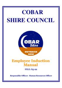 COBAR SHIRE COUNCIL Employee Induction Manual FILE: S5-22