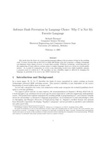 Software Fault Prevention by Language Choice: Why C is Not My Favorite Language Richard Fateman∗ Computer Science Division Electrical Engineering and Computer Sciences Dept. University of California, Berkeley