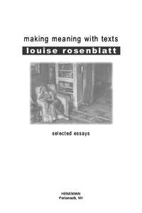 making meaning with texts louise rosenblatt selected essays  HEINEMANN