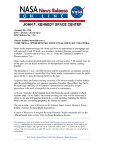 January 10, 1994 KSC Contact: Lisa Malone KSC Release No[removed]Note to Editors/News Directors: TCDT MEDIA OPPORTUNITIES WITH STS-60 CREW SET THIS WEEK News media representatives this week will have an opportunity to phot