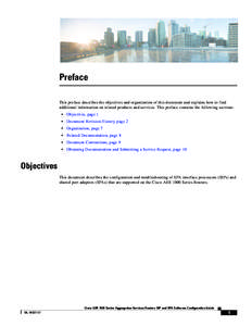 Preface This preface describes the objectives and organization of this document and explains how to find additional information on related products and services. This preface contains the following sections: •  Objecti