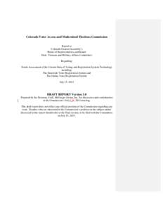 Colorado Voter Access and Modernized Elections Commission Report to Colorado General Assembly’s House of Representatives and Senate State, Veterans and Military Affairs Committees Regarding: