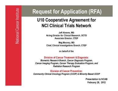 Bevacizumab / Clinical trial / Radiation Therapy Oncology Group / Neuroblastoma / Oncology / Cancer and Leukemia Group B / Yale Cancer Center / Medicine / Cancer organizations / Cancer Trials Support Unit