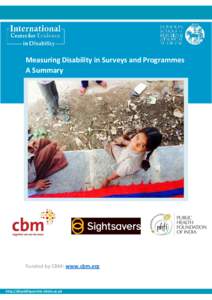 Measuring Disability in Surveys and Programmes A Summary Funded by CBM: www.cbm.org http://disabilitycentre.lshtm.ac.uk http://disabilitycentre.lshtm.ac.uk