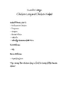1 Lunch 2 Ways:  Chicken Leg and Chicken Salad SHOPPING LIST: - Rotisserie Chicken - Popcorn