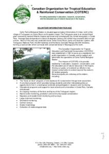 Canadian Organization for Tropical Education & Rainforest Conservation (COTERC) Providing leadership in education, research, conservation, and the educated use of natural resources in the tropics.  VOLUNTEER INFORMATION 