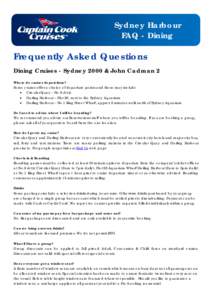 Sydney Harbour FAQ - Dining Frequently Asked Questions Dining Cruises - Sydney 2000 & John Cadman 2 Where do cruises depart from?