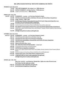 BIG	
  APPLE	
  DANCE	
  FESTIVAL	
  TENTATIVE	
  SCHEDULE	
  OF	
  EVENTS	
   	
   THURSDAY,	
  July	
  10th,	
  2014	
  