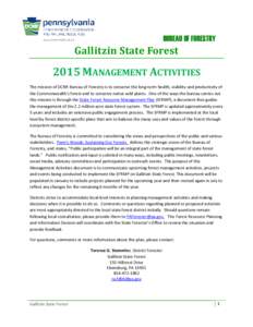BUREAU OF FORESTRY  Gallitzin State Forest 2015 MANAGEMENT ACTIVITIES The mission of DCNR Bureau of Forestry is to conserve the long-term health, viability and productivity of