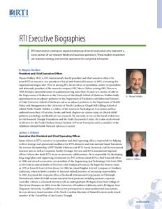 RTI Executive Biographies RTI International is led by an experienced group of senior executives who represent a cross-section of our research fields and business operations. These leaders implement our business strategy 