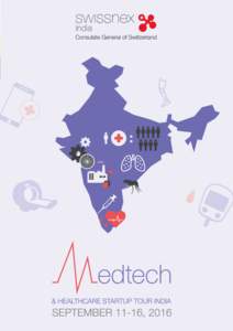 Thinking of Scaling to India? Join the Startup Tour! A program tailor-made for Swiss medtech and healthcare startup founders or managing partners with a product or service to target the Indian market or an interest to p