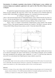 Determination of earthquake magnitudes using duration of high-frequency energy radiation and maximum displacement amplitudes: application to the April 16, 2016 27km SSE of Muisne, Ecuador earthquake We applied the magnit