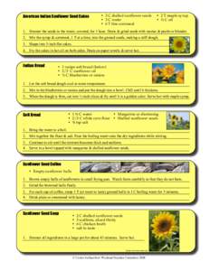 American Indian Sunflower Seed Cakes  • 3 C shelled sunflower seeds • 3 C water • 6 T fine cornmeal