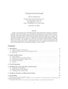 Unsupervised Learning∗ Zoubin Ghahramani† Gatsby Computational Neuroscience Unit University College London, UK  http://www.gatsby.ucl.ac.uk/~zoubin