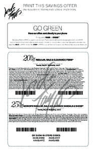 PRINT THIS SAVINGS OFFER AND REDEEM IT AT YOUR NEAREST LORD & TAYLOR STORE. GO GREEN Have our offers sent directly to your phone Simply text PASS to 95555**