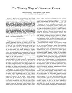 The Winning Ways of Concurrent Games Pierre Clairambault, Julian Gutierrez, Glynn Winskel University of Cambridge Computer Laboratory Abstract—A bicategory of concurrent games, where nondeterministic strategies are for