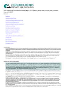 Brief Summary of Submissions on the Review of the Operation of the Credit Contracts and Consumer Finance Act 2003 Contents Introduction Information Disclosure: Timing Information disclosure: Compliance and enforcement