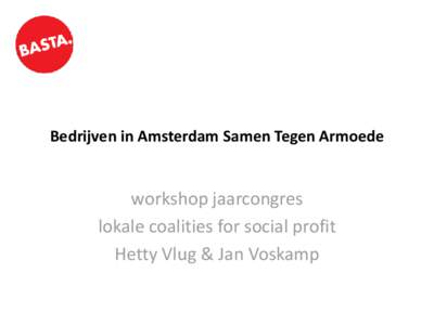 Bedrijven in Amsterdam Samen Tegen Armoede  workshop jaarcongres lokale coalities for social profit Hetty Vlug & Jan Voskamp