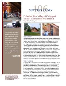 Success Story Columbia River Village of Cathlapotle Teaches the Present About the Past Ridgefield, Washington  “I observed on the Chanel