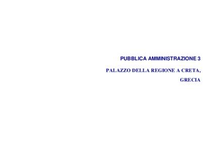 PUBBLICA AMMINISTRAZIONE 3 PALAZZO DELLA REGIONE A CRETA, GRECIA PUBBLICA AMMINISTRAZIONE 3