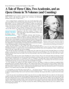 From SIAM News, Volume 40, Number 4, MayA Tale of Three Cities, Two Academies, and an Opera Omnia in 76 Volumes (and Counting) Leonhard Euler. By Emil A. Fellmann, translated from the German by Erika Gautschi and 