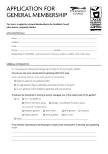 APPLICATION FOR GENERAL MEMBERSHIP This form is to apply for a General Membership to the Strathfield Council Laker Reserve Community Garden.  APPLICANT DETAILS