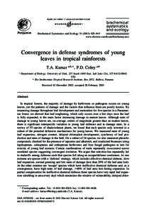 Biochemical Systematics and Ecology[removed]–949 www.elsevier.com/locate/biochemsyseco Convergence in defense syndromes of young leaves in tropical rainforests T.A. Kursar a,b,∗, P.D. Coley a,b