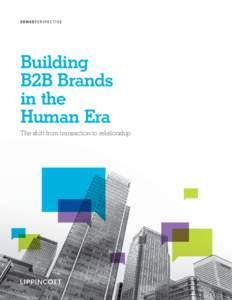 Building B2B Brands in the Human Era The shift from transaction to relationship