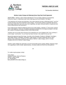 MEDIA RELEASE For Immediate distribution Northern Lakes College and Atikameg School Sign Dual Credit Agreement th