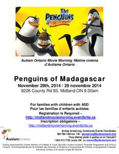 Autism Ontario Movie Morning /Matine cinéma d’Autisme Ontario Penguins of Madagascar November 29th, [removed]novembre[removed]County Rd 93, Midland ON 9:30am