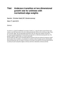 Titel:  Anderson transition at two dimensional growth rate for antitrees with normalized edge weights