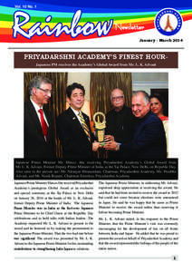Vol. 10 No. 1 January - March 2014 January - March[removed]PRIYADARSHNI ACADEMY’S FINEST HOURJapanese PM receives the Academy’s Global Award from Mr. L. K. Advani