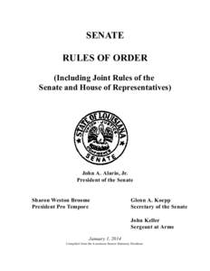 SENATE RULES OF ORDER (Including Joint Rules of the Senate and House of Representatives)  John A. Alario, Jr.