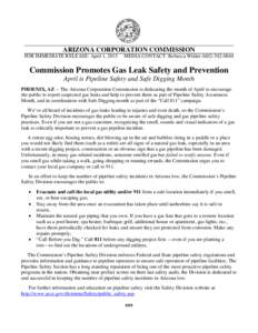 ARIZONA CORPORATION COMMISSION FOR IMMEDIATE RELEASE: April 1, 2015 MEDIA CONTACT: Rebecca WilderCommission Promotes Gas Leak Safety and Prevention