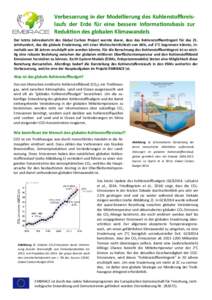 Verbesserung in der Modellierung des Kohlenstoffkreislaufs der Erde für eine bessere Informationsbasis zur Reduktion des globalen Klimawandels Der letzte Jahresbericht des Global Carbon Project warnte davor, dass das Ko