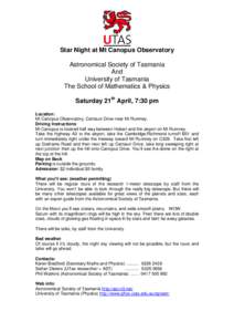 Star Night at Mt Canopus Observatory Astronomical Society of Tasmania And University of Tasmania The School of Mathematics & Physics Saturday 21th April, 7:30 pm