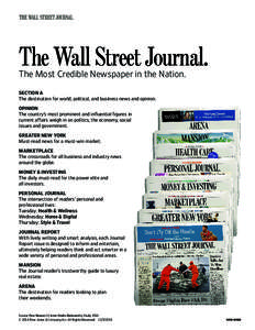 The Wall Street Journal. The Most Credible Newspaper in the Nation. SECTION A The destination for world, political, and business news and opinion. OPINION The country’s most prominent and influential figures in
